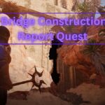 Enshrouded Bridge Construction Report Quest walkthrough