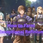 How to farm Exceptional Refinium in Granblue Fantasy Relink